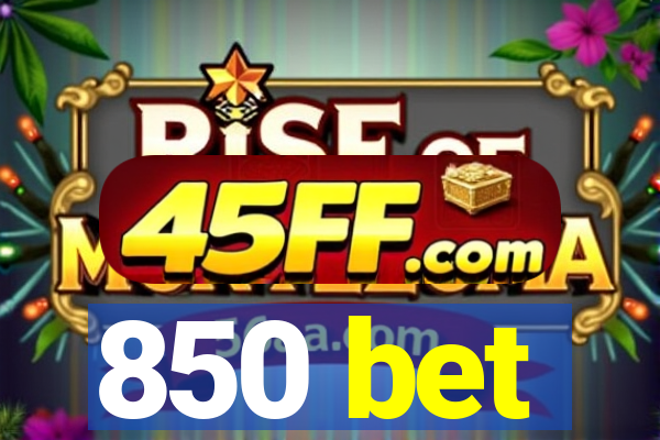 850 bet